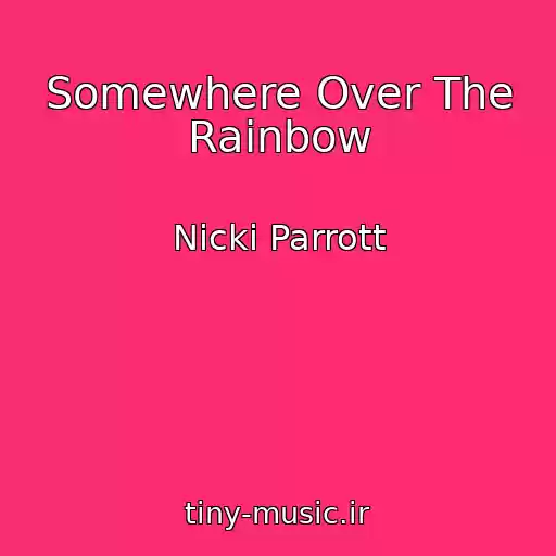 کاور آهنگ Somewhere Over The Rainbow از Nicki Parrott