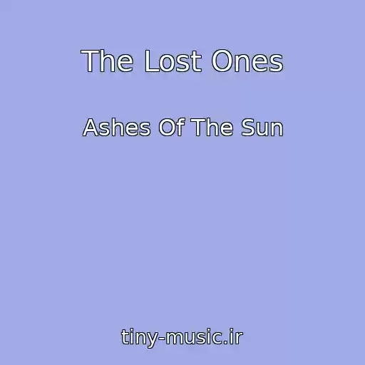 کاور آهنگ The Lost Ones از Ashes Of The Sun