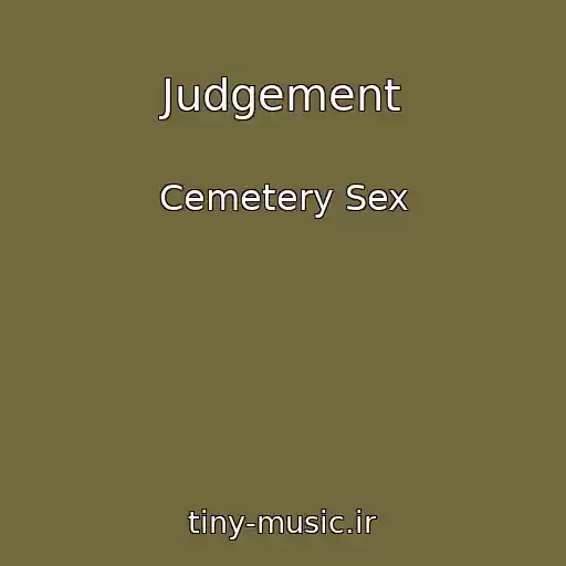 کاور آهنگ Judgement از Cemetery Sex