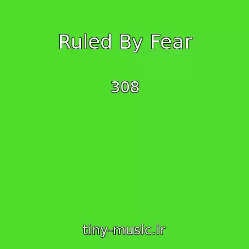 کاور آهنگ Ruled By Fear از 308