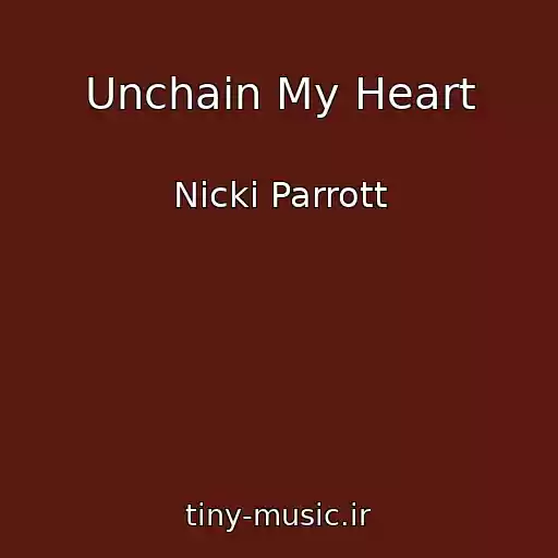 کاور آهنگ Unchain My Heart از Nicki Parrott