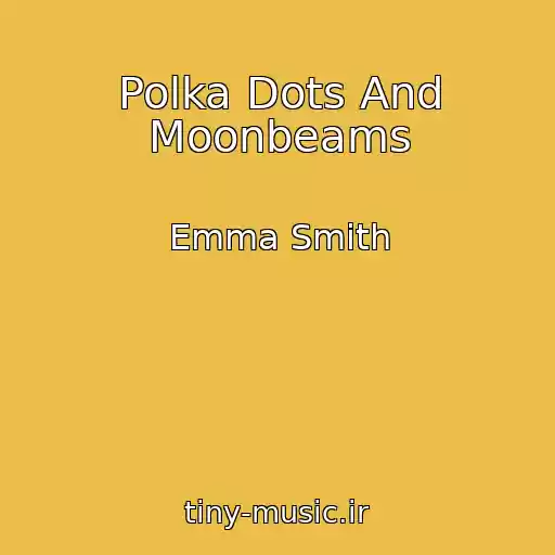 کاور آهنگ Polka Dots And Moonbeams از Emma Smith