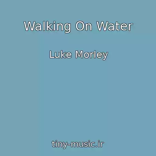 کاور آهنگ Walking On Water از Luke Morley