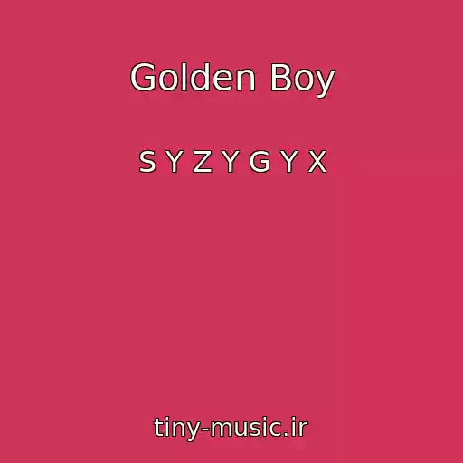 کاور آهنگ Golden Boy از S Y Z Y G Y X