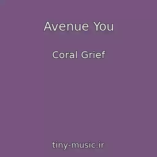کاور آهنگ Avenue You از Coral Grief