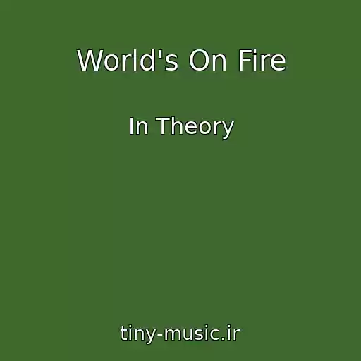 کاور آهنگ World's On Fire از In Theory