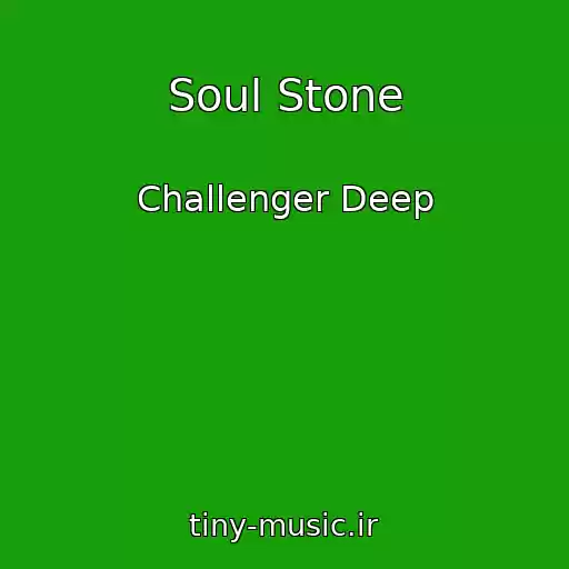 کاور آهنگ Soul Stone از Challenger Deep