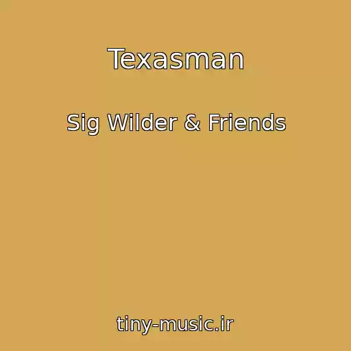 کاور آهنگ Texasman از Sig Wilder & Friends