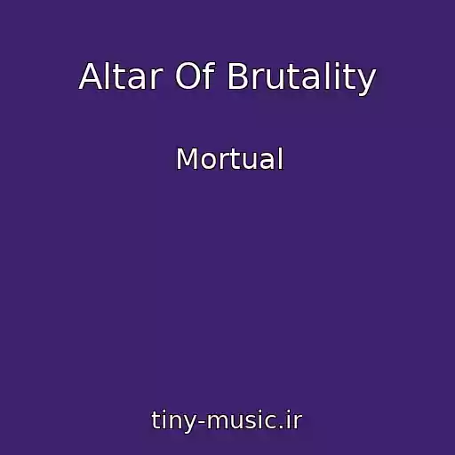 کاور آهنگ Altar Of Brutality از Mortual