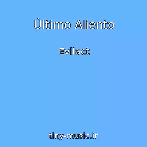 کاور آهنگ Último Aliento از Evilact