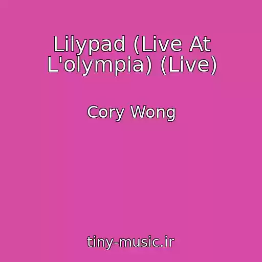 کاور آهنگ Lilypad (Live At L'olympia) (Live) از Cory Wong