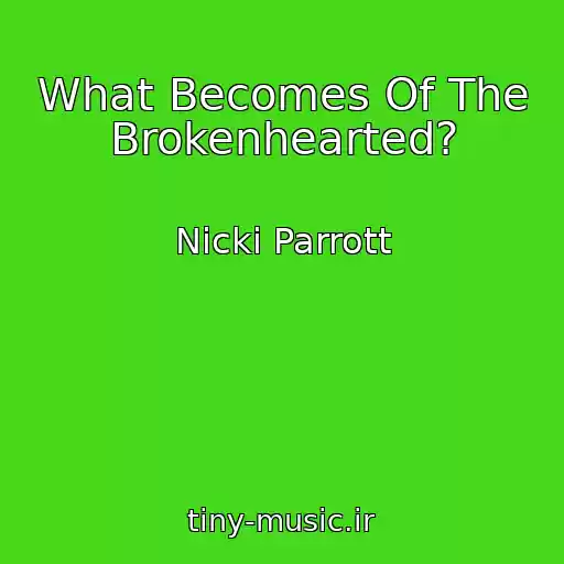 کاور آهنگ What Becomes Of The Brokenhearted? از Nicki Parrott