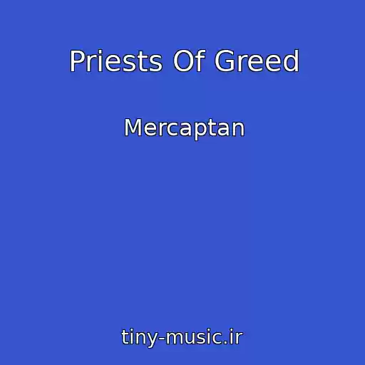 کاور آهنگ Priests Of Greed از Mercaptan