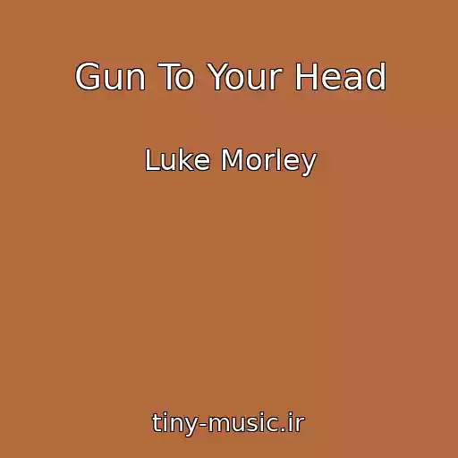 کاور آهنگ Gun To Your Head از Luke Morley