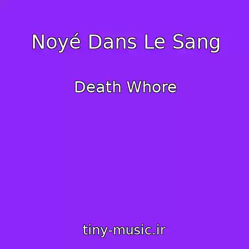 کاور آهنگ Noyé Dans Le Sang از Death Whore
