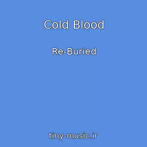 کاور آهنگ Cold Blood از Re-Buried