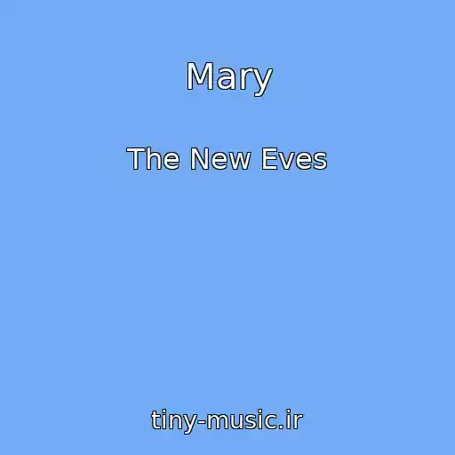 کاور آهنگ Mary از The New Eves