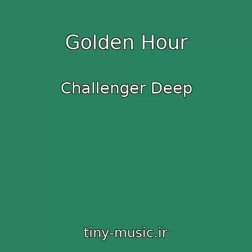 کاور آهنگ Golden Hour از Challenger Deep