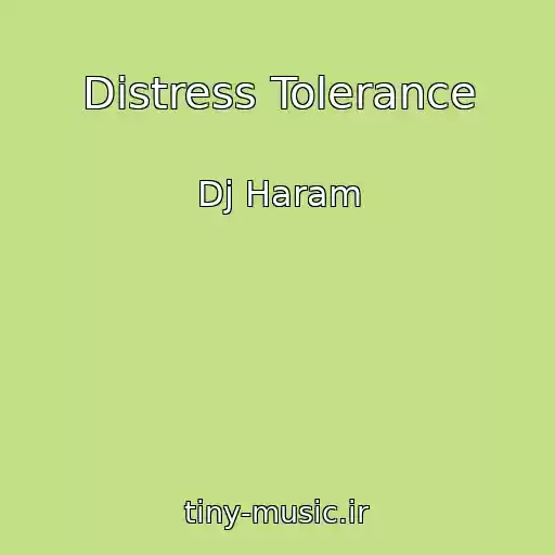 کاور آهنگ Distress Tolerance از Dj Haram