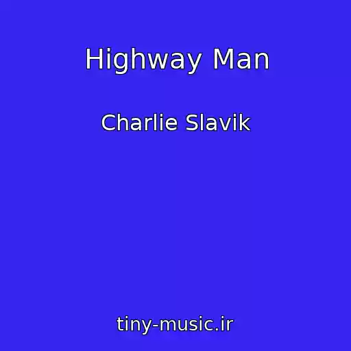 کاور آهنگ Highway Man از Charlie Slavik