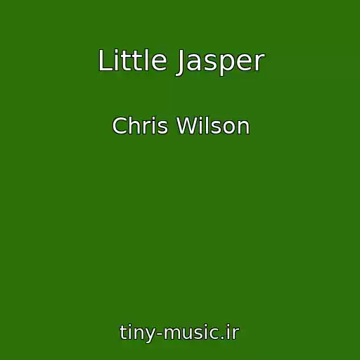کاور آهنگ Little Jasper از Chris Wilson