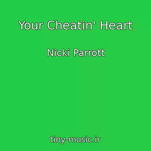کاور آهنگ Your Cheatin' Heart از Nicki Parrott
