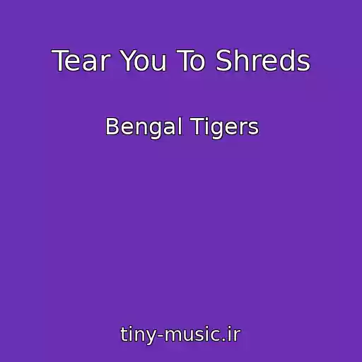 کاور آهنگ Tear You To Shreds از Bengal Tigers
