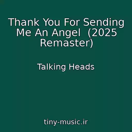 کاور آهنگ Thank You For Sending Me An Angel  (2025 Remaster) از Talking Heads