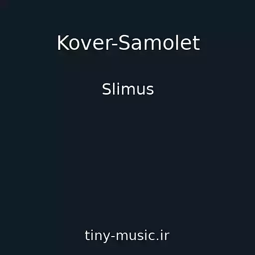 کاور آهنگ Kover-Samolet از Slimus