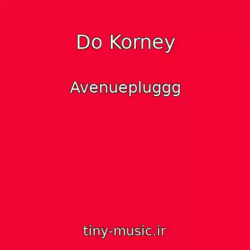 کاور آهنگ Do Korney از Avenuepluggg