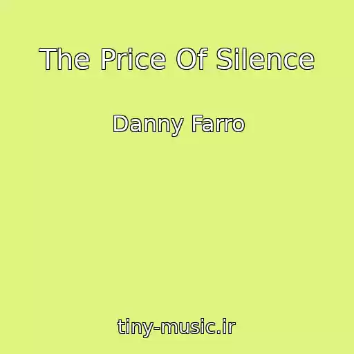 کاور آهنگ The Price Of Silence از Danny Farro