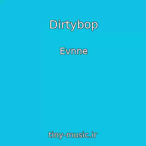 کاور آهنگ Dirtybop از Evnne