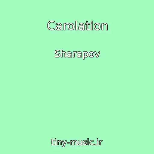 کاور آهنگ Carolation از Sharapov