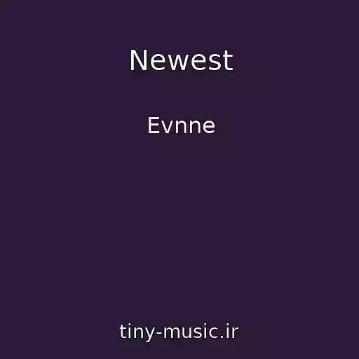 کاور آهنگ Newest از Evnne