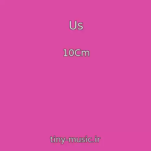 کاور آهنگ Us از 10Cm