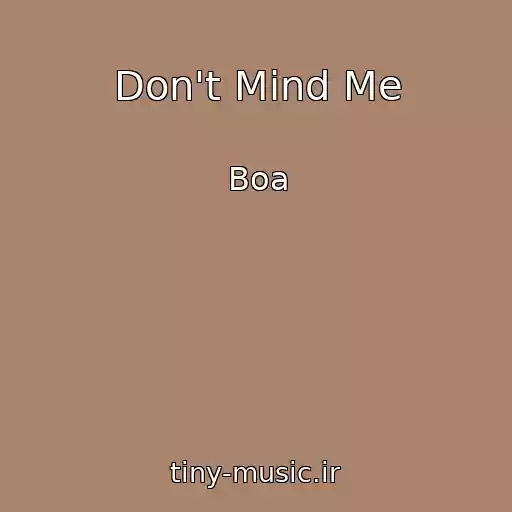 کاور آهنگ Don't Mind Me از Boa