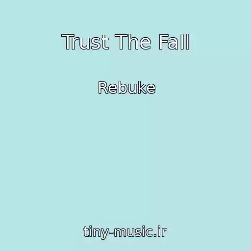 کاور آهنگ Trust The Fall از Rebuke