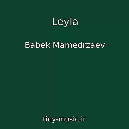 کاور آهنگ Leyla از Babek Mamedrzaev