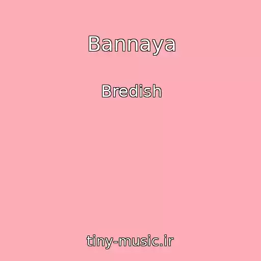 کاور آهنگ Bannaya از Bredish