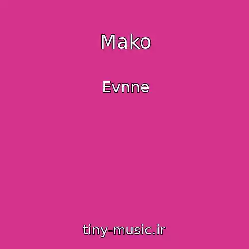 کاور آهنگ Mako از Evnne