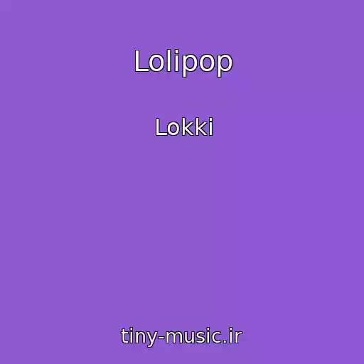 کاور آهنگ Lolipop از Lokki