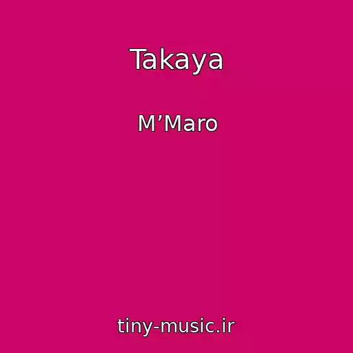 کاور آهنگ Takaya از M’Maro