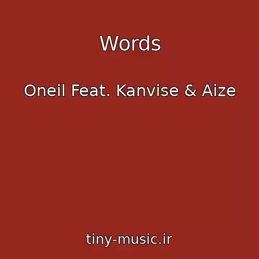 کاور آهنگ Words از Oneil Feat. Kanvise & Aize