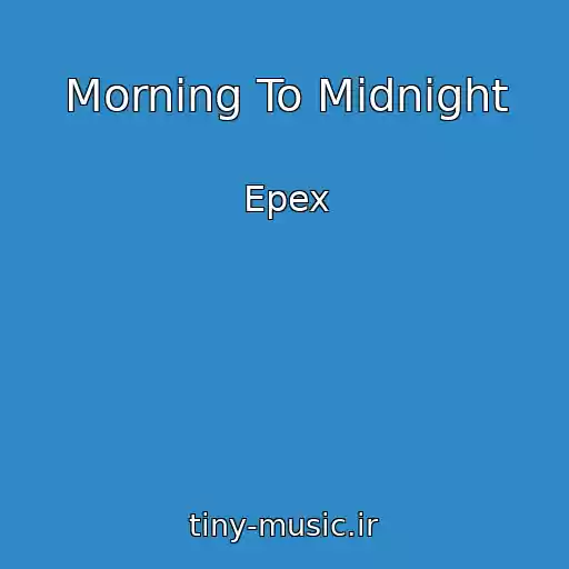 کاور آهنگ Morning To Midnight از Epex