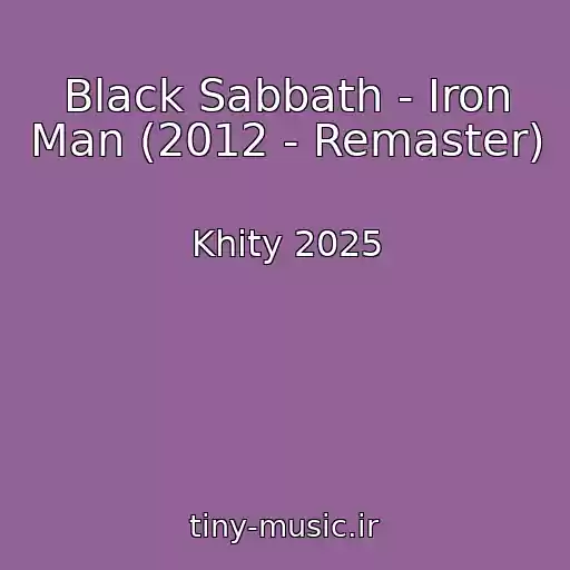 کاور آهنگ Black Sabbath - Iron Man (2012 - Remaster) از Khity 2025