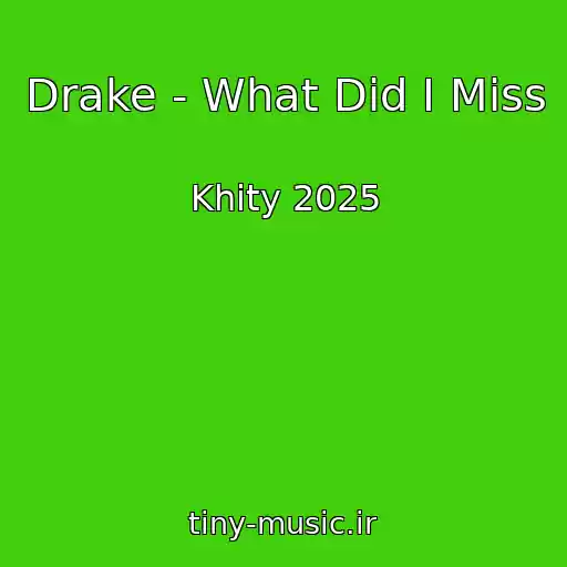 کاور آهنگ Drake - What Did I Miss از Khity 2025