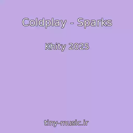 کاور آهنگ Coldplay - Sparks از Khity 2025