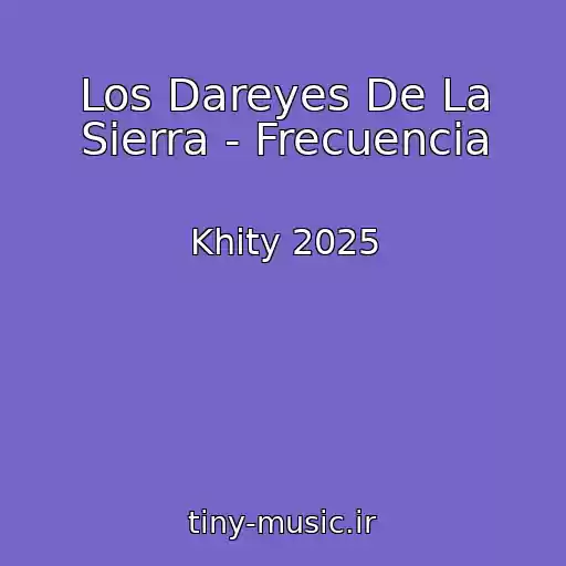 کاور آهنگ Los Dareyes De La Sierra - Frecuencia از Khity 2025