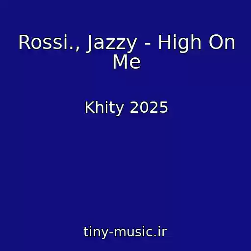 کاور آهنگ Rossi., Jazzy - High On Me از Khity 2025