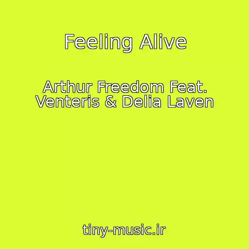 کاور آهنگ Feeling Alive از Arthur Freedom Feat. Venteris & Delia Laven